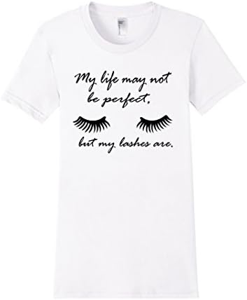 Women's My Life May Not Be Perfect But My Lashes Are MakeUp T-Shirt Medium White