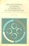 Organizational Learning: A Theory of Action Perspective (Addison-Wesley Series on Organization Development.)