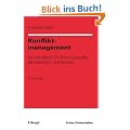 Konfliktmanagement: Ein Handbuch f�r F�hrungskr�fte, Beraterinnen und Berater