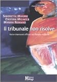 Il tribunale non risolve. Verso interventi efficaci sul disagio minorile