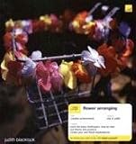Teach Yourself Flower Arranging (Teach Yourself)