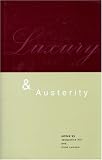 Luxury and Austerity (Historical Studies) (Historical Studies 21)