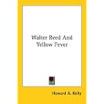 Walter Reed And Yellow Fever book cover