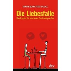 Die Liebesfalle: Spielregeln f�r eine neue Beziehungskultur