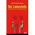 Die Liebesfalle: Spielregeln f�r eine neue Beziehungskultur