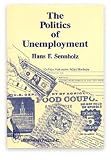 The Politics of Unemployment, Sennholz
