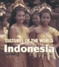 Indonesia (Cultures of the World, Second)