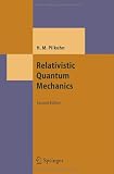 Relativistic Quantum Mechanics (Theoretical and Mathematical Physics)