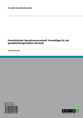 Feministische Sprachwissenschaft: Vorschläge für ein geschlechtergerechtes Deutsch (German Edition)