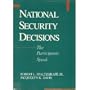 National Security Decisions: The Participants Speak