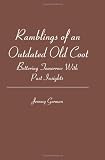 Ramblings of an Outdated Old Coot: Bettering Tomorrow With Past Insights