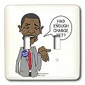 Rich Diesslins Funny General - Editorial Cartoons - Barack Obama Asks if We Have Had Enough Change Yet - Light Switch Covers - double toggle switch