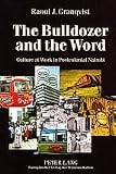 Bulldozer And The Word: Culture At Work In Postcolonial Nairobi