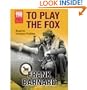 To Play the Fox