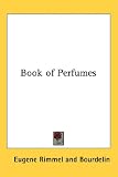 Review Kessinger Publishing, LLC  / Book of Perfumes