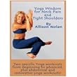 Allison Nolan's Yoga Wisdom for Neck Pain and Tight Shoulders