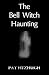 The Bell Witch Haunting