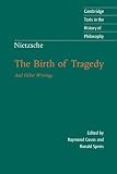 Nietzsche: The Birth of Tragedy and Other Writings (Cambridge Texts in the History of Philosophy)