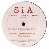 SIA / DRINK TO GET DRUNK
