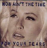 Now aint the time for your tears (1993)