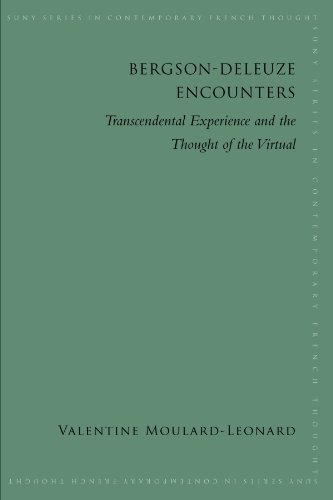 Bergson-Deleuze Encounters: Transcendental Experience and the Thought of the Virtual (SUNY series in Contemporary French Thought)