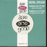 RUNNING OUT OF TIME 7 INCH (7" VINYL 45) UK DEAD DEAD GOOD 1991