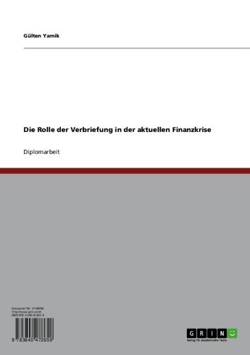 Die Rolle der Verbriefung in der aktuellen Finanzkrise (German Edition)