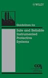 Guidelines for Safe and Reliable Instrumented Protective Systems