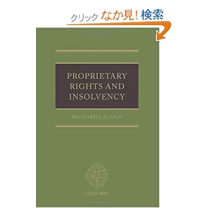 【クリックでお店のこの商品のページへ】Proprietary Rights and Insolvency: Richard Calnan: 洋書