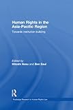 Human rights in the Asia-Pacific region : towards institution building