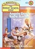 [ANGELS DON'T KNOW KARATE]BY DADEY, DEBBIE(AUTHOR)[PAPERBACK][ANGELS DON'T KNOW KARATE]ON 1996