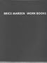 Brice Marden: Work Books 1964-1995