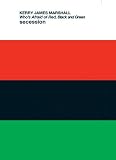 Kerry James Marshall: Whos Afraid of Red, Black and Green