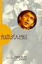 Death of a Rebel/a Biography of Phil Ochs