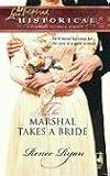 The Marshal Takes a Bride (The Charity House Series #1) (Steeple Hill Love Inspired Historical #26)