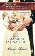 The Marshal Takes a Bride (The Charity House Series #1) (Steeple Hill Love Inspired Historical #26)