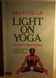 Light on Yoga: The Bible of Modern Yoga...