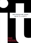 It: How Churches And Leaders Can Get...