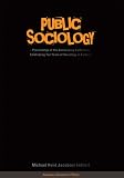 Public Sociology: Proceedings of the Anniversary Conference Celebrating Ten Years of Sociology in Aalborg
