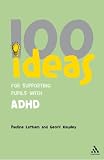 Books : 100 Ideas for Supporting Pupils With ADHD (100 Ideas)