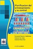 Planificación Del Entrenamiento Y Su Control