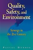 Quality, Safety, and Environment: Synergy in the 21st Century