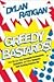 Books : Greedy Bastards 1st (first) edition