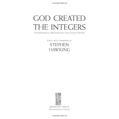 God Created the Integers: The Mathematical Breakthroughs That Changed History