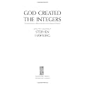 God Created the Integers: The Mathematical Breakthroughs That Changed History