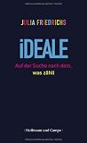 Produkt-Bild: Ideale: Auf der Suche nach dem, was z&auml;hlt
