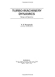 Turbo-Machinery Dynamics: Design and Operations