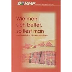 Wie man sich bettet, so liest man