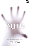Pure : sex and relationships God's way