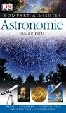 Kompakt & Visuell Astronomie: Sterne. Planeten. Beobachtung. Ausrüstung. Sternbilder